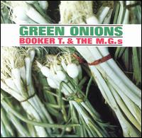 Booker T and the MGs – Green Onions