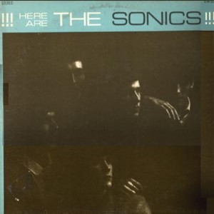 The Sonics – Here are the Sonics