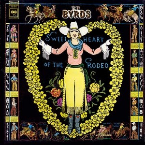 133. The Byrds – Sweetheart of the Rodeo