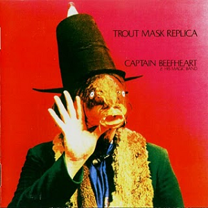 138. Captain Beefheart and his Magic Band – Trout Mask replica