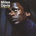 Miles Davis – In a Silent Way