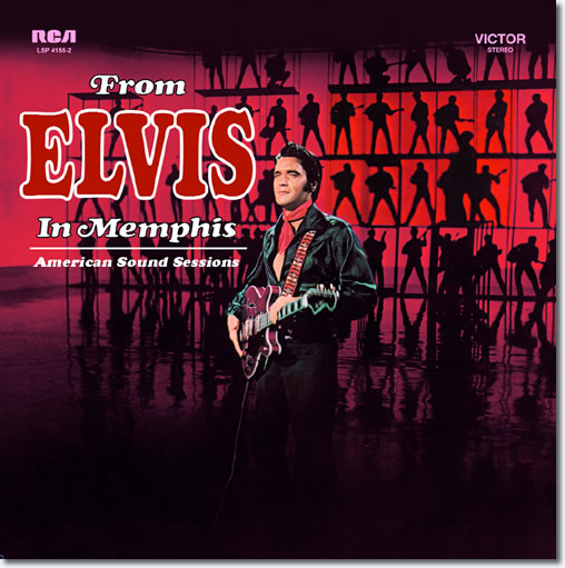 Elvis Presley – From Elvis in Memphis